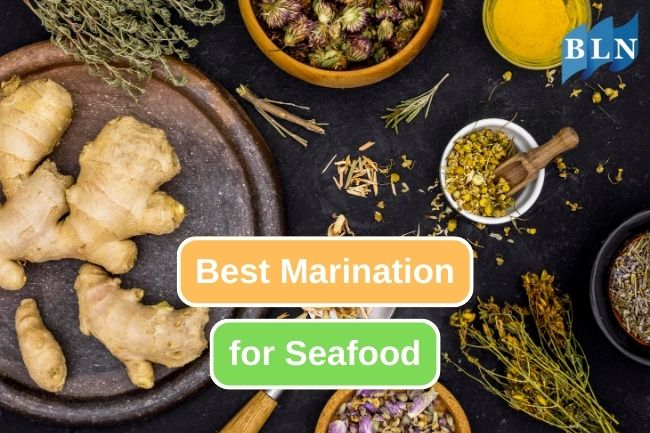 11 Top Herbs and Seasonings for Seafood Marination